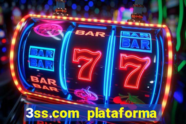 3ss.com plataforma de jogos